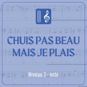 Chuis pas beau mais je plais (niveau 3) écrit en note