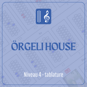 Örgeli House (niveau 4) écrit en tablature